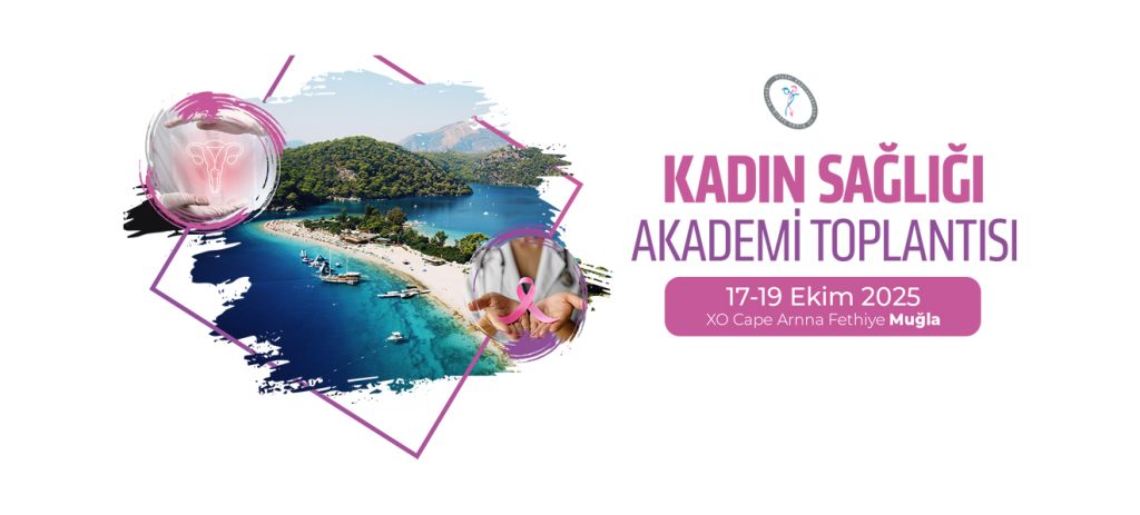 Kadın Sağlığı Akademi Toplantısı 17-19 Ekim 2025